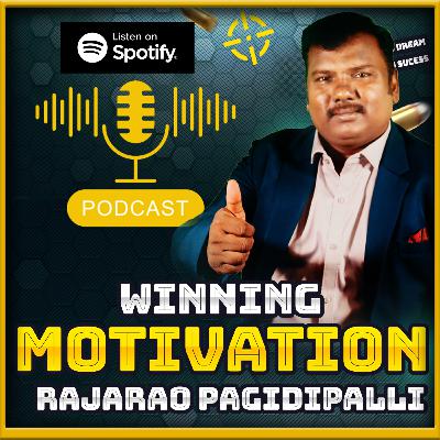 A Journey to Winning Motivation | The Key to Unlocking Success & Fueling Dreams | A Motivational Speech by RajaRao Pagidipalli
