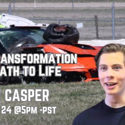 277 The Amazing Death to Life Testimony with Drew Casper