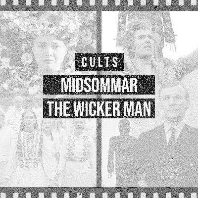 Cults - Midsommar vs. The Wicker Man