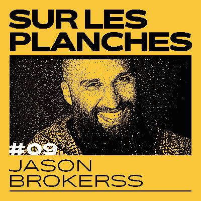 Episode 9  - Jason Brokerss