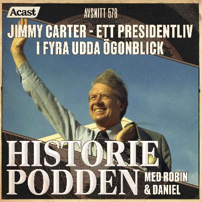 578. Jimmy Carter: Ett presidentliv i fyra udda ögonblick