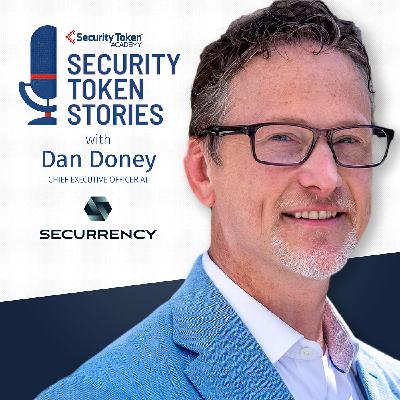 Dan Doney - Securrency (Episode #18 - "COVID-19, DeFi, and Security Tokens"
