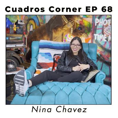 Nina Chavez EP 68 of Cuadros Corner