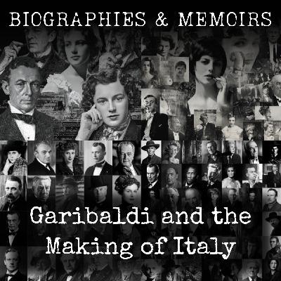 01 - Garibaldi and the Making of Italy by George Macaulay Trevelyan