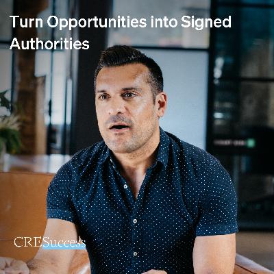 259. Turn Opportunities into Signed Authorities; Commercial Real Estate Leadership 259. Turn Opportunities into Signed Authorities; Commercial Real Estate Leadership