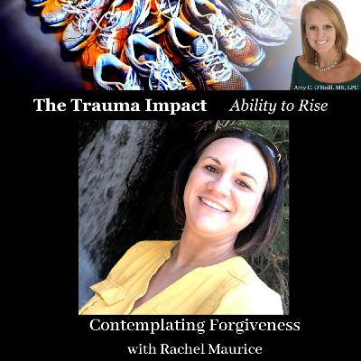 Contemplating Forgiveness with Rachel Maurice