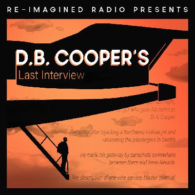 D.B. Cooper's Last Interview D.B. Cooper's Last Interview