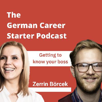 #8 | How to really get to know your boss before starting a job | Zerrin Börcek