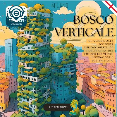 Il Bosco Verticale (Milano) Il Bosco Verticale (Milano)