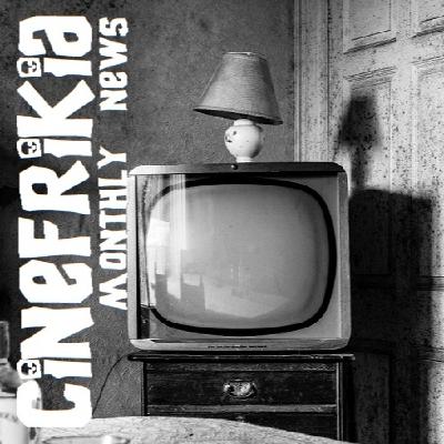 Cinefrikia Monthly News 3x12 Cinefrikia Monthly News 3x12