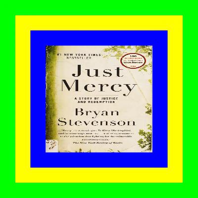((Read_[PDF])) Just Mercy: A Story of Justice and Redemption <*READ*> PDF
