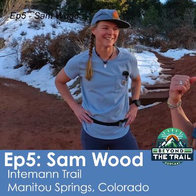 Ep5 - Sam Wood | Intemann Trail - Manitou Springs, Colorado Ep5 - Sam Wood | Intemann Trail - Manitou Springs, Colorado