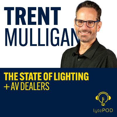 Luxury Living: The State of Lighting + AV Dealers - Trent Mulligan