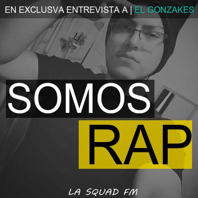 Somos Rap | El Gonzakes
