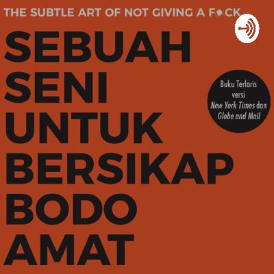 Review buku karya Mark Manson yang berjudul "Sebuah Seni Untuk Bersikap Bodoamat"