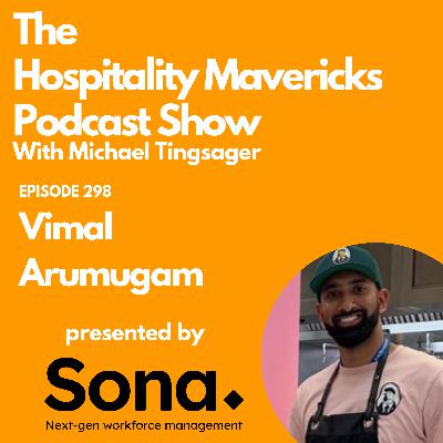 #298 Vimal Arumugam Co-Founder and CEO at Baked Bird - Redefining Fast Food with a Healthy Twist
