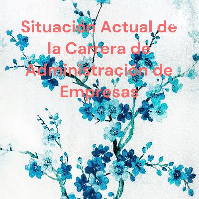 Situación actual de administración de empresas