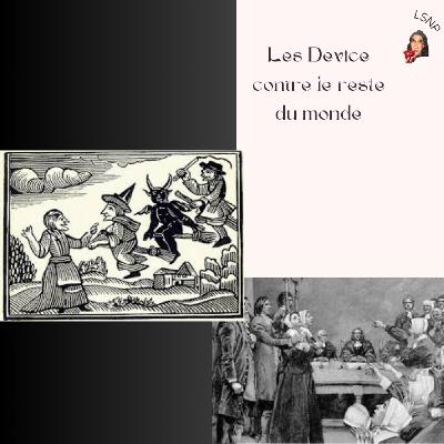 Les procès de Pendle (1610) - "Les Device contre le reste du monde"