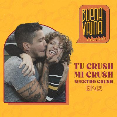 Tu crush, mi crush, nuestro crush Tu crush, mi crush, nuestro crush