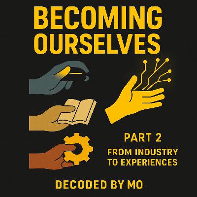 Becoming ourselves Part 2 - Machines, Services & Experiences