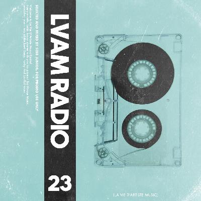 Episode 23: L.V.A.M RADIO EP23