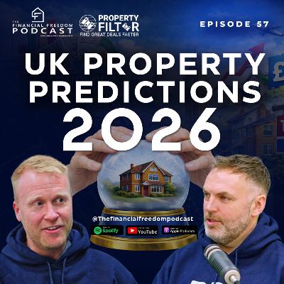 Episode 57 UK Property Predictions 2026 Episode 57 UK Property Predictions 2026