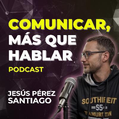 Presentación podcast: Comunicar, más que hablar