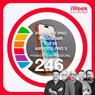 iPhone 17 Pro, iPhone Air, AirPods Pro 3, iOS 26 : nos premières impressions