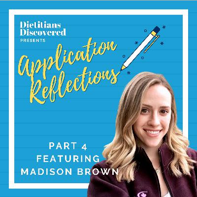 Application Reflections Part 4 with Madison Brown, BSc, BASc, MSc, MHSc(c)