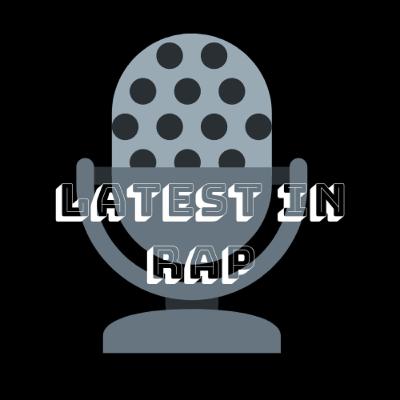 Latest In Rap Episode 1