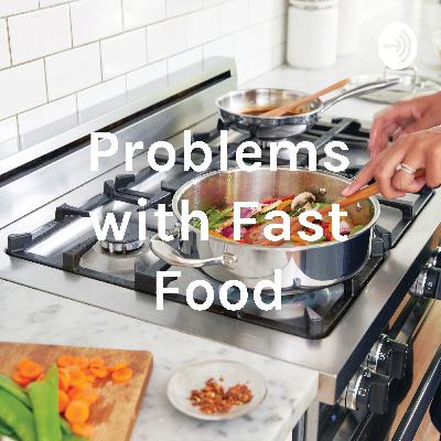 Problems with Fast Food
