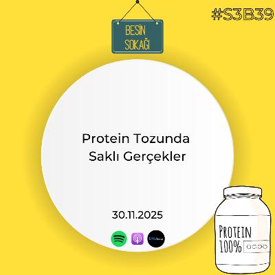 Protein Tozunda Saklı Gerçekler