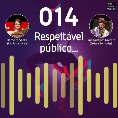 PFQ 014 - Respeitável público... PFQ 014 - Respeitável público...