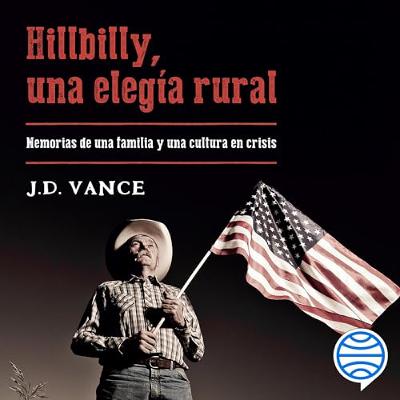 Hillbilly, una elegía rural (Audiolibro) | Prueba Gratis