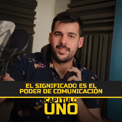 El significado es el poder de comunicación