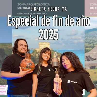 Recuento de 2025 desde la cultura y arqueología #LaHojaSuelta | Especial de Año Nuevo Recuento de 2025 desde la cultura y arqueología #LaHojaSuelta | Especial de Año Nuevo