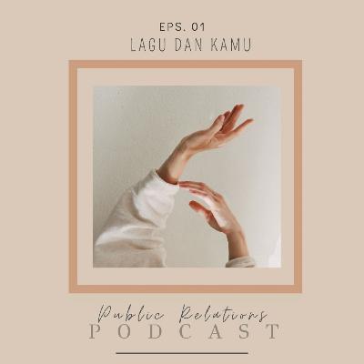 PR Podcast Eps. 1_Lagu dan Kamu