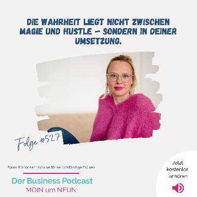 Warum dein Business nicht läuft (und was du endlich ändern musst) #527