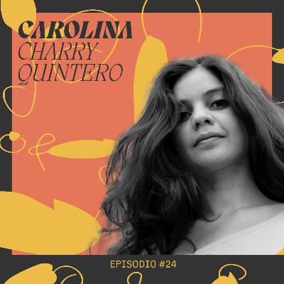 Carolina Charry Quintero. Su búsqueda poética, visual y sonora