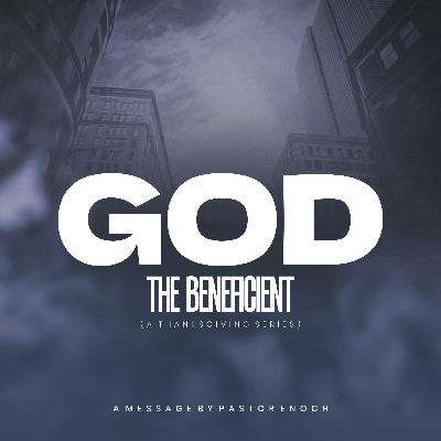 God The Beneficent God The Beneficent