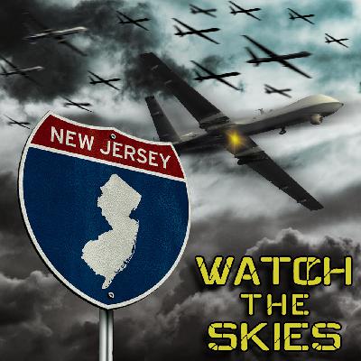 Watch the Skies - Part 1: "Drones Over New Jersey"