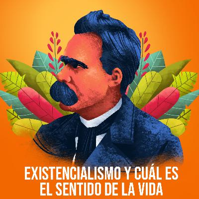 Existencialismo y cuál es el sentido de la vida Existencialismo y cuál es el sentido de la vida