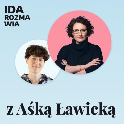 Ida rozmawia z Aśką Ławicką