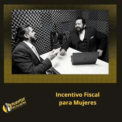 INCENTIVO FISCAL PARA MUEJRES