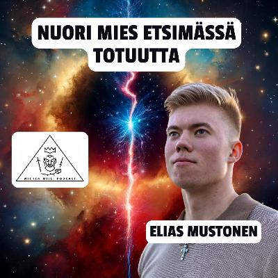 Nuori mies etsimässä totuutta - Elias Mustonen - E142