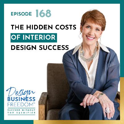 168: The Hidden Costs of Interior Design Success (And How to Take Back Your Profit)