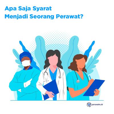 Apa saja syarat menjadi seorang perawat? Apa saja syarat menjadi seorang perawat?