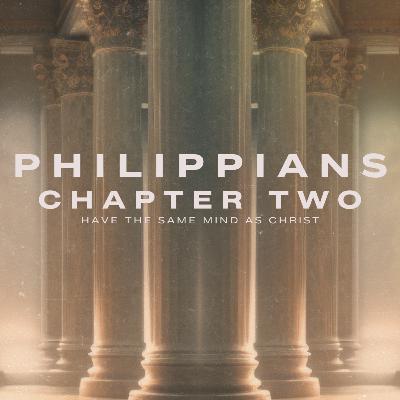 Having the Same Mind of Christ (Philippians 2:1-11)