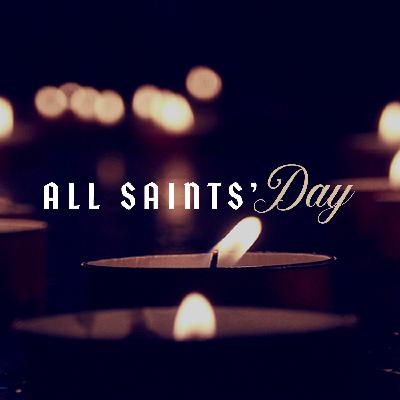 All Saints’ Day: What Difference Does It Make to Know the Ending? // Pastor Scott Abel