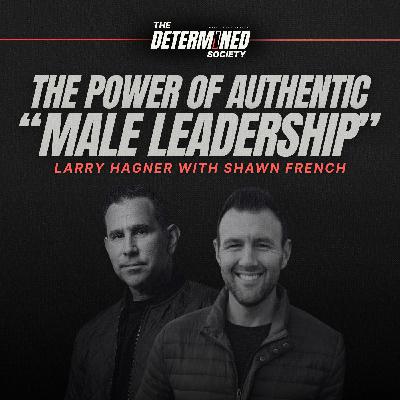 How to Lead Your Family in a Broken World: Larry Hagner’s Blueprint How to Lead Your Family in a Broken World: Larry Hagner’s Blueprint